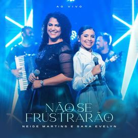 Não Se Frustrarão (part. Sara Evelyn) - 2024 • Single/EP