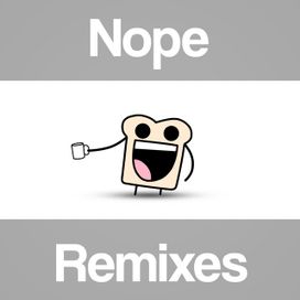Nope (Remixes) - 2017 • Sencillo/EP