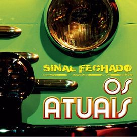 Sinal Fechado  - 2007 • Álbum