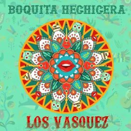 Boquita Hechicera - 2021 • Single/EP