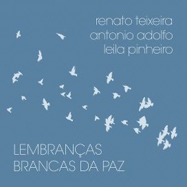 Lembranças Brancas da Paz (part. Renato Teixeira e Antonio Adolfo) - 2025 • Sencillo/EP