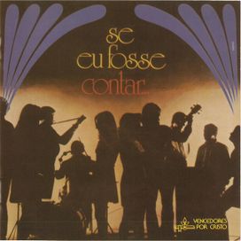 Se Eu Fosse Contar... - 1973 • Álbum