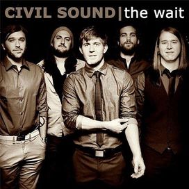 The Wait - Civil Sound