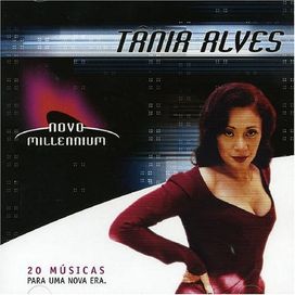 Novo Millennium: Tania Alves - 2005 • Álbum