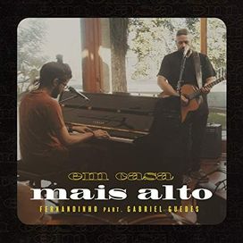Mais Alto (part. Gabriel Guedes) - 2018 • Single/EP
