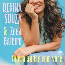 Quero Andar Com Você (part. Regina Souza) - 2024 • Single/EP