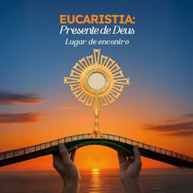 Eucaristia - Presente de Deus, Lugar de Encontro - 2026 • Sencillo/EP