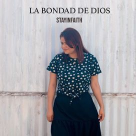 La Bondad de Dios -  StayInFaith