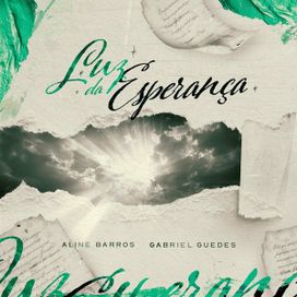 Luz da Esperança (part. Gabriel Guedes) - 2024 • Single/EP