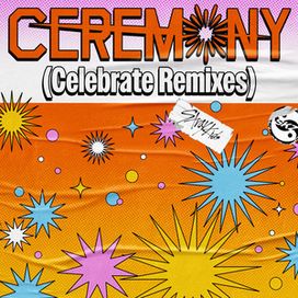 CEREMONY (Celebrate Remixes) - 2025 • Single/EP