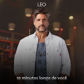10 Minutos Longe de Você  - 2021 • Single/EP