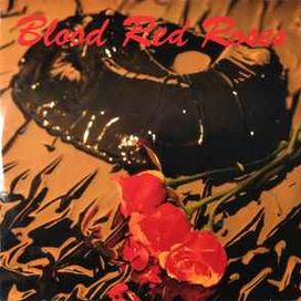 Blood Red Roses  - 1989 • Single/EP
