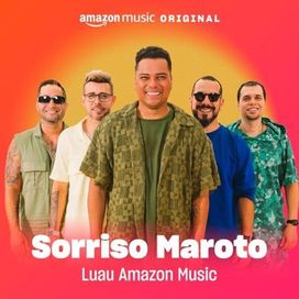 Luau Amazon Music Sorriso Maroto (Amazon Music Original) - 2023 • Single/EP