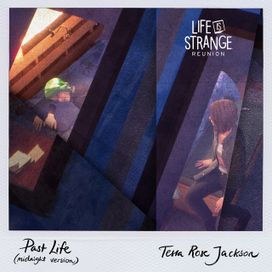 Past Life (From "Life is Strange: Reunion”) [Midnight Version] - 2026 • Single/EP