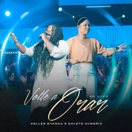 Volte a Orar (part. Dalete Hungria) (Ao Vivo) - 2023 • Sencillo/EP