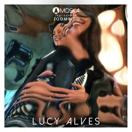 Moska Apresenta Zoombido: Lucy Alves - 2019 • Single/EP