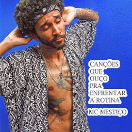 Canções Que Ouço Pra Enfrentar a Rotina - 2019 • Álbum