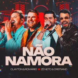 Não Namora (Ao Vivo) (part. Zé Neto &amp; Cristiano) - 2026 • Single/EP