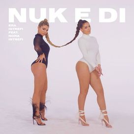 Nuk E Di (feat. Nora Istrefi) - 2019 • Single/EP