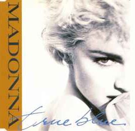 True Blue - Single - 1986 • Single/EP