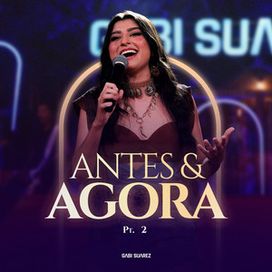 Antes &amp; Agora, Pt. 2 (Ao Vivo) - 2025 • Single/EP