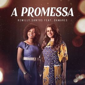 A Promessa (part. Damares) - 2019 • Single/EP