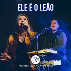 Ele É o Leão (Ao Vivo) (part. Tati Teixeira Campos e Diego Campos) - 2019 • Sencillo/EP