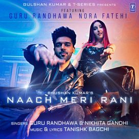 Naach Meri Rani  - 2020 • Single/EP