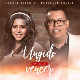 Ungido Pra Vencer (part. Anderson Freire) - 2021 • Single/EP