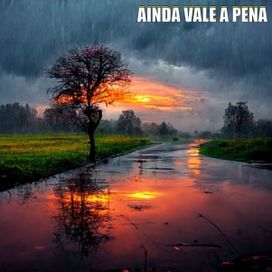 Ainda Vale a Pena - 2022 • Sencillo/EP