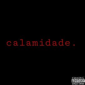 Calamidade - 2024 • Single/EP