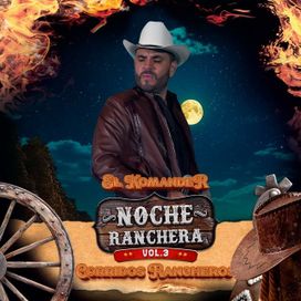 Noche Ranchera (Corridos Rancheros) Vol. 3 [En Vivo] - 2024 • Álbum