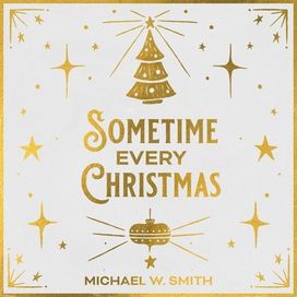Sometime Every Christmas - 2023 • Single/EP