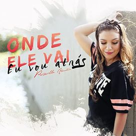 Onde Ele Vai, Eu Vou Atrás - 2014 • Single/EP