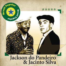 Brasil Popular: Jackson do Pandeiro &amp; Jacinto Silva - 2006 • Coletânea