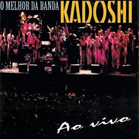 O Melhor da Banda Kadoshi (Ao Vivo) - 1997 • Coletânea