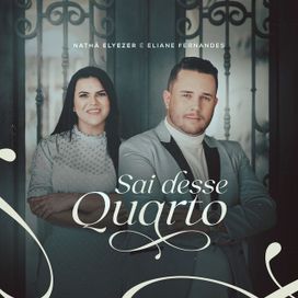 Sai Desse Quarto (part. Nathã Elyezer) - 2022 • Single/EP