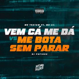 Vem Cá Me Dá Vs Me Bota Sem Parar - 2021 • Sencillo/EP