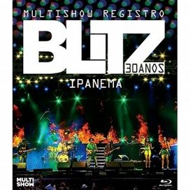  Multishow Registro - Blitz 30 Anos - Ipanema - 2013 • Álbum