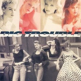 Big Trouble - 1987 • Álbum