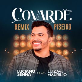 Covarde (remix) (part. Luciano Senna) - 2022 • Sencillo/EP