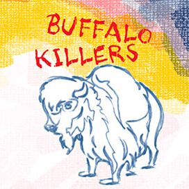 Buffalo Killers - 2006 • Álbum