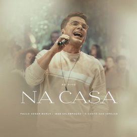 Na Casa (part. Paulo César Baruk e IBAB Celebração) - 2023 • Single/EP