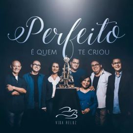 Perfeito É Quem Te Criou - 2017 • Sencillo/EP