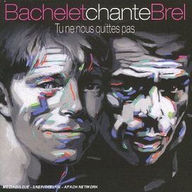 Bachelet Chante Brel - Tu Ne Nous Quittes Pas - 2003 • Álbum