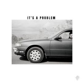 it's a problem - 2024 • Single/EP