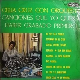 Canciones Que Yo Queria Haber Grabado Primero - Celia Cruz