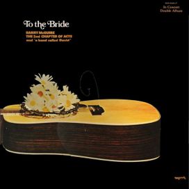 to the bride (2nd Chapter of Acts, Barry McGuire &amp; A band called David) - 1975 • Álbum