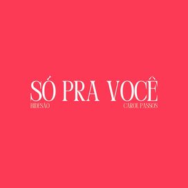 Só Pra Você - 2023 • Single/EP