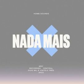 Nada Maís (part. Marcelo Barone e Luisa Melges) - 2023 • Sencillo/EP